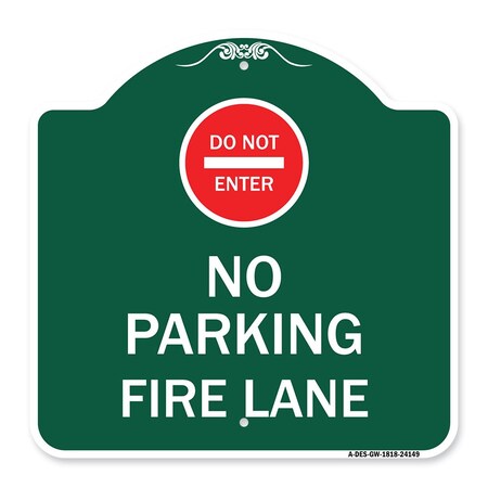 Signmission Do Not Enter No Parking Fire Lane W/ Graphic, Green & White Aluminum Sign, 18" x 18", GW-1818-24149 A-DES-GW-1818-24149